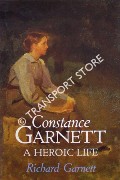 Book cover of Constance Garnett - A Heroic Life by GARNETT, Richard
